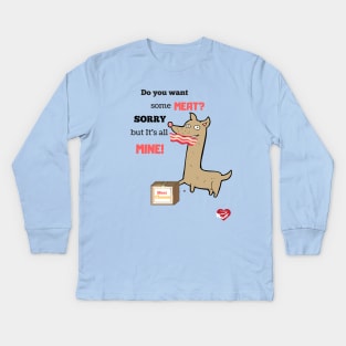 Greedy Dog Kids Long Sleeve T-Shirt